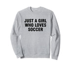 Just Who Loves Soccer Sweatshirt - Graphic Print for Adults