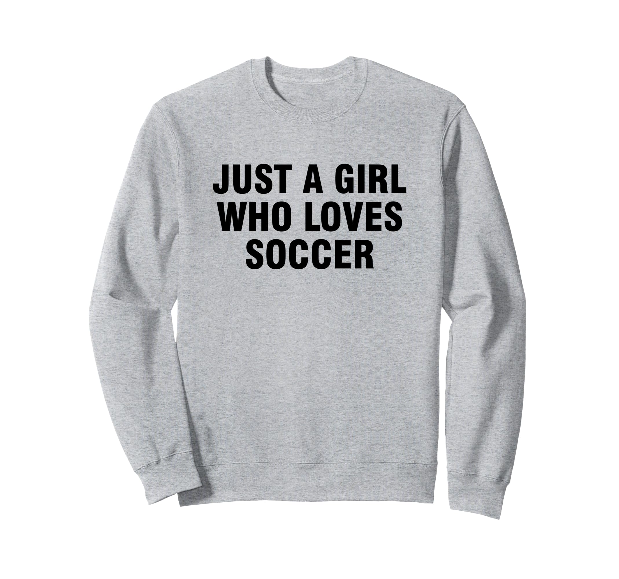 Just Who Loves Soccer Sweatshirt - Graphic Print for Adults