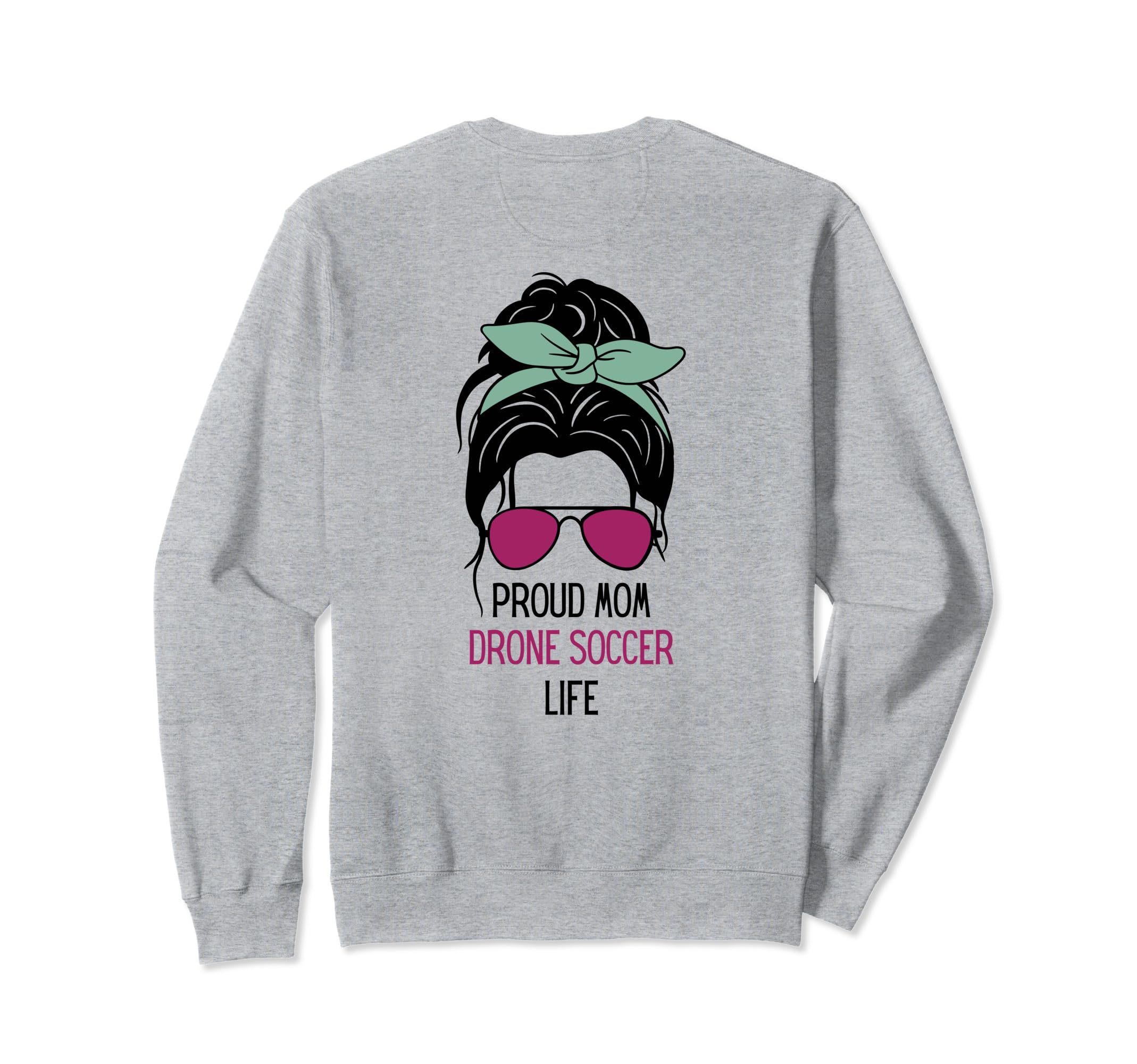 Drone Soccer Mom Outfit Messy Hair Sweatshirt - Fun Novelty Design Unisex