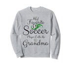 My Favorite Soccer Player Sweatshirt - Casual Everyday Wear for Adults