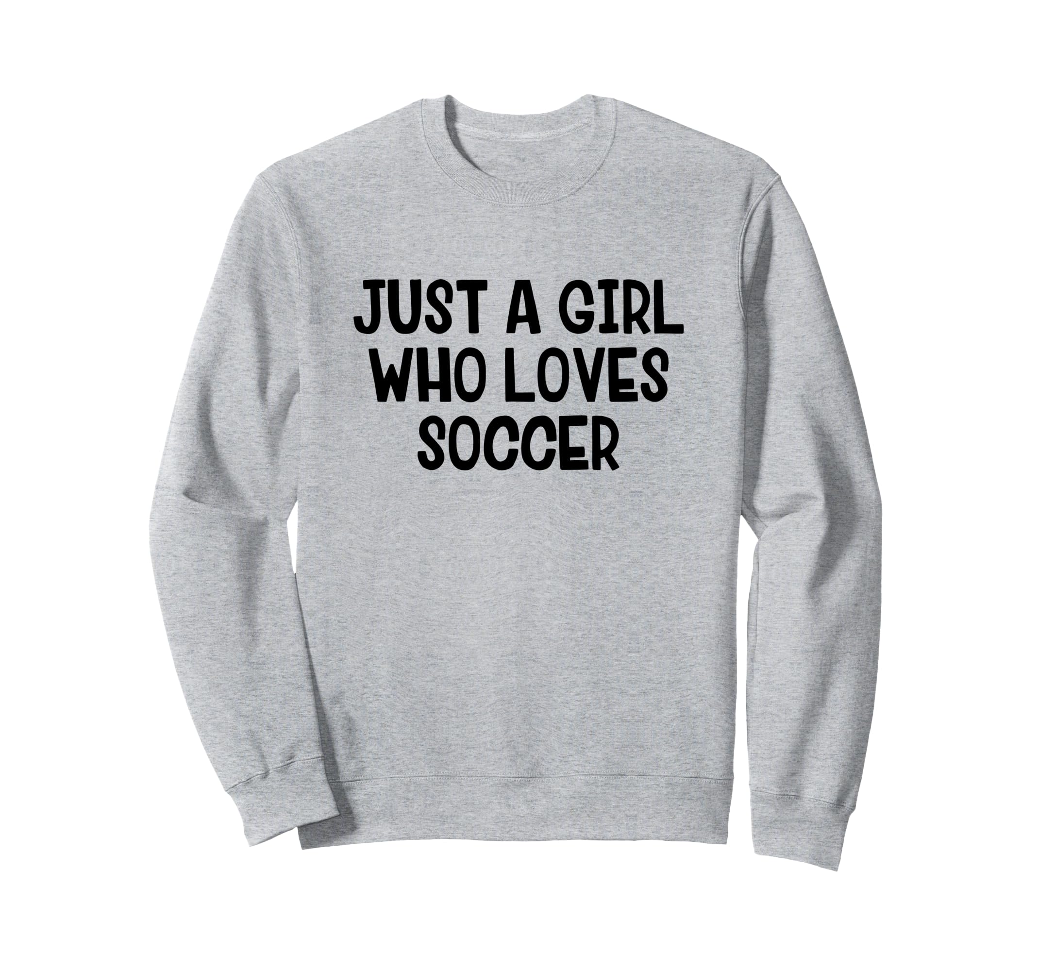 Just Who Loves Soccer Sweatshirt - Streetwear Style for Adults