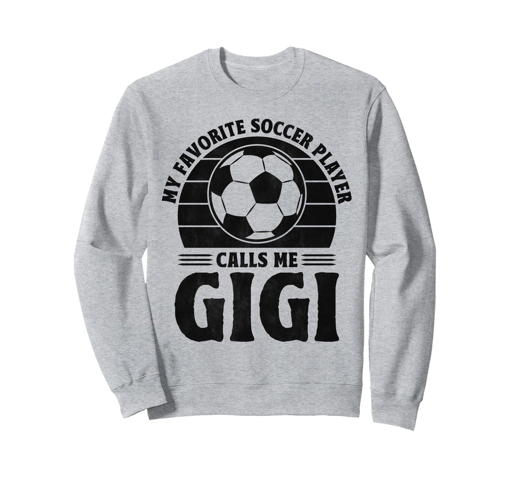 My Favorite Player Calls Me Gigi Sweatshirt - Fun Novelty Design Unisex