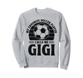 My Favorite Player Calls Me Gigi Sweatshirt - Fun Novelty Design Unisex