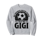 My Favorite Player Calls Me Gigi Sweatshirt - Fun Novelty Design Unisex