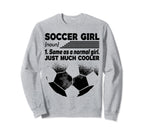 Soccer Same As Normal Just Much Sweatshirt - Fun Novelty Design Unisex