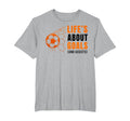 Lifes About Goals Soccer Football Sports T-Shirt - Graphic Print Unisex