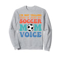 Im Not Yelling This Is Just My Sweatshirt - Unique Graphic for Adults