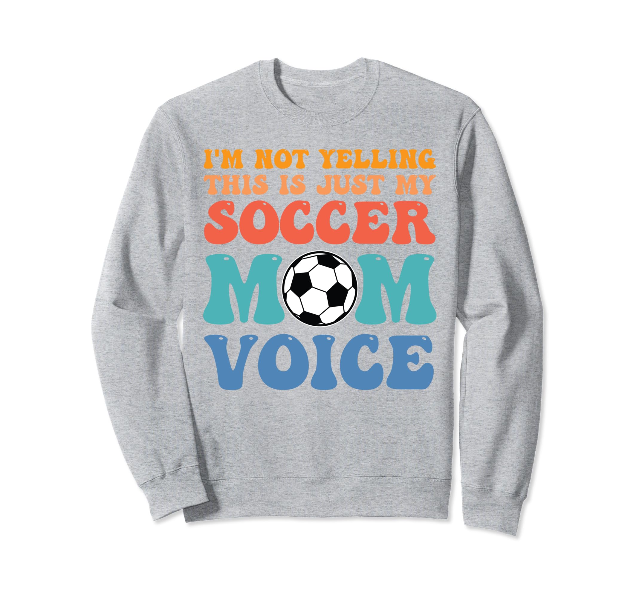 Im Not Yelling This Is Just My Sweatshirt - Unique Graphic for Adults