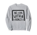 Be Goals Soccer Motivational Soccer Sweatshirt - Graphic Print for Adults