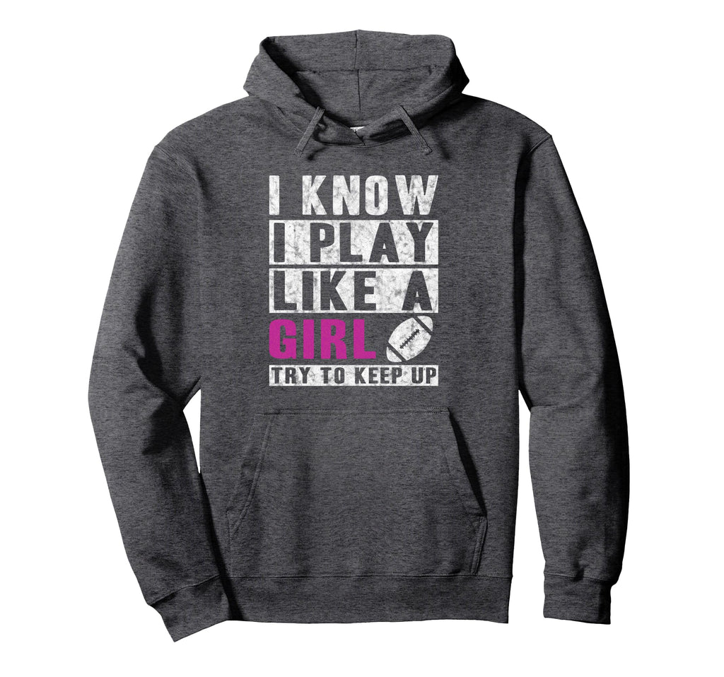 I Know I Play Like Football Try To Hoodie - Minimalist Print for Adults