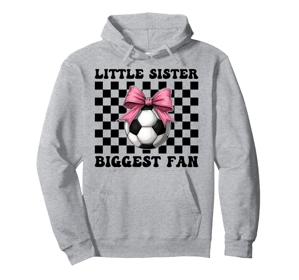 Soccer Sister Soccer Little Sister Hoodie - Trendy Graphic for Adults