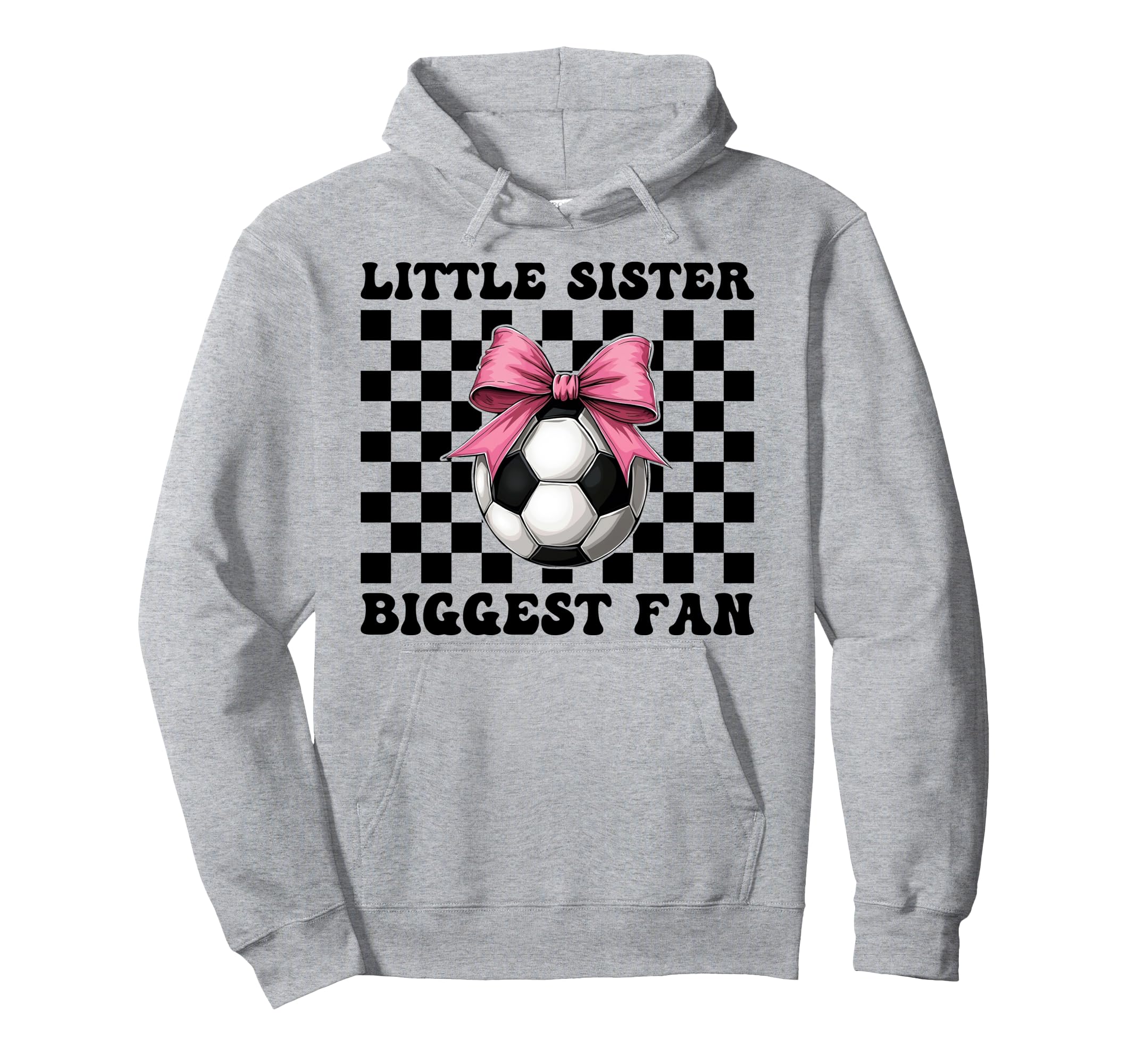 Soccer Sister Soccer Little Sister Hoodie - Trendy Graphic for Adults