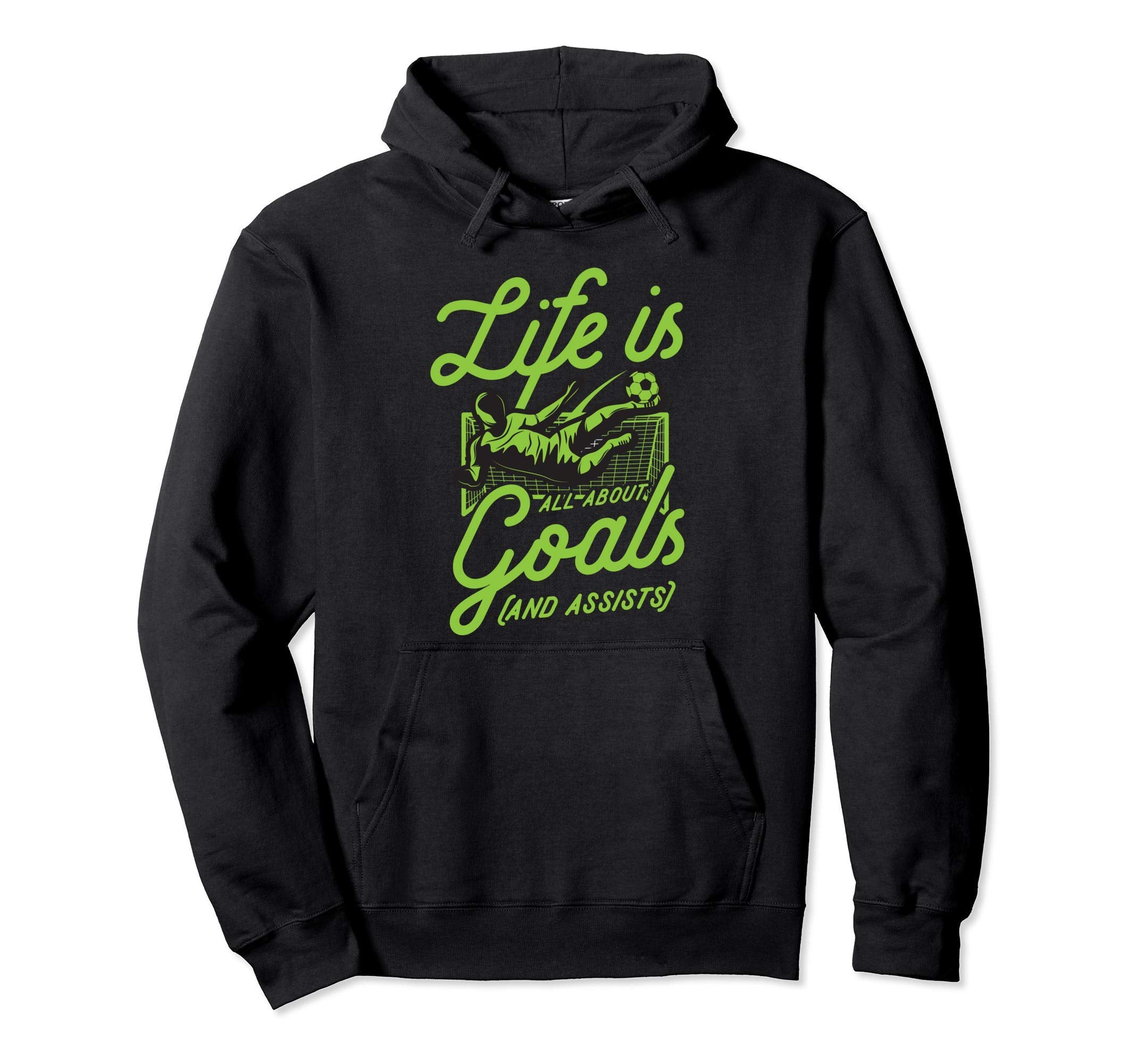 Life Is All About Goals And Assists Hoodie - Streetwear Style for Adults