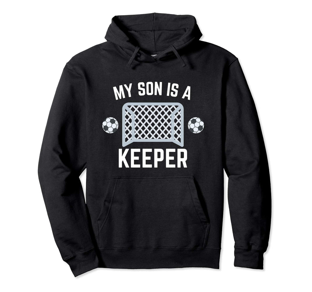 My Son Is Keeper Soccer Goalie Player Hoodie - Streetwear Style Men Women