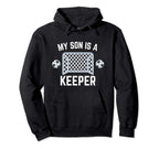 My Son Is Keeper Soccer Goalie Player Hoodie - Streetwear Style Men Women