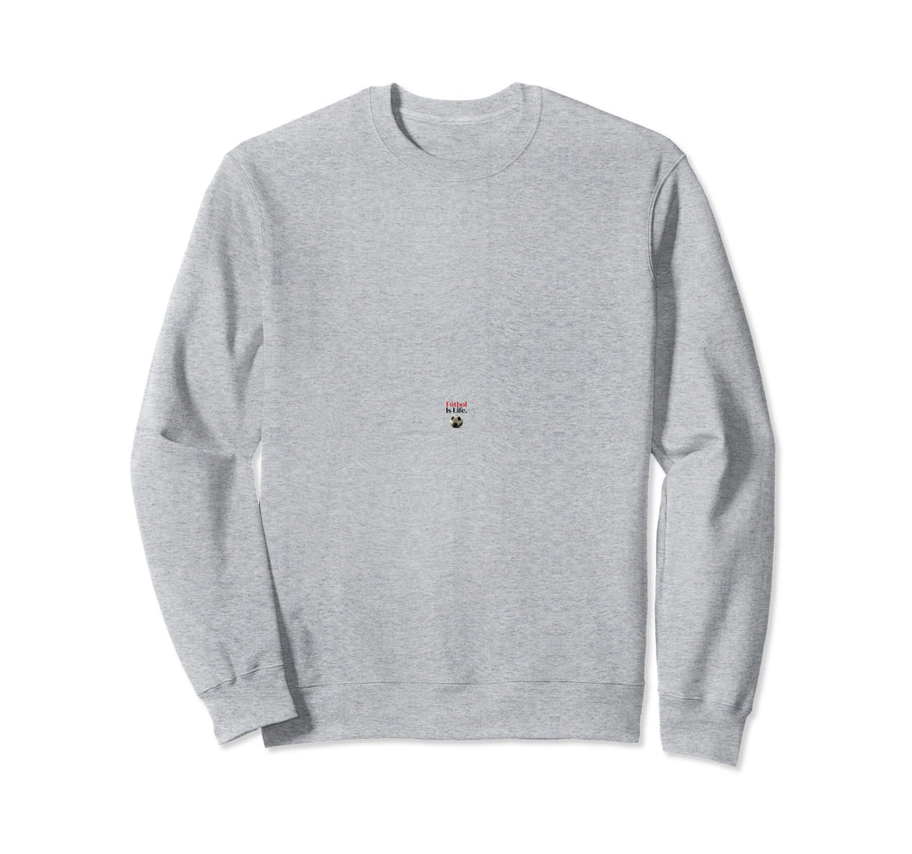 F Tbol Is Life Soccer Fans Related Sweatshirt - Trendy Graphic for Adults