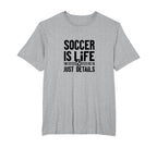 Soccer Is Life Soccer Dads Sporty T-Shirt - Fun Novelty Design for Adults