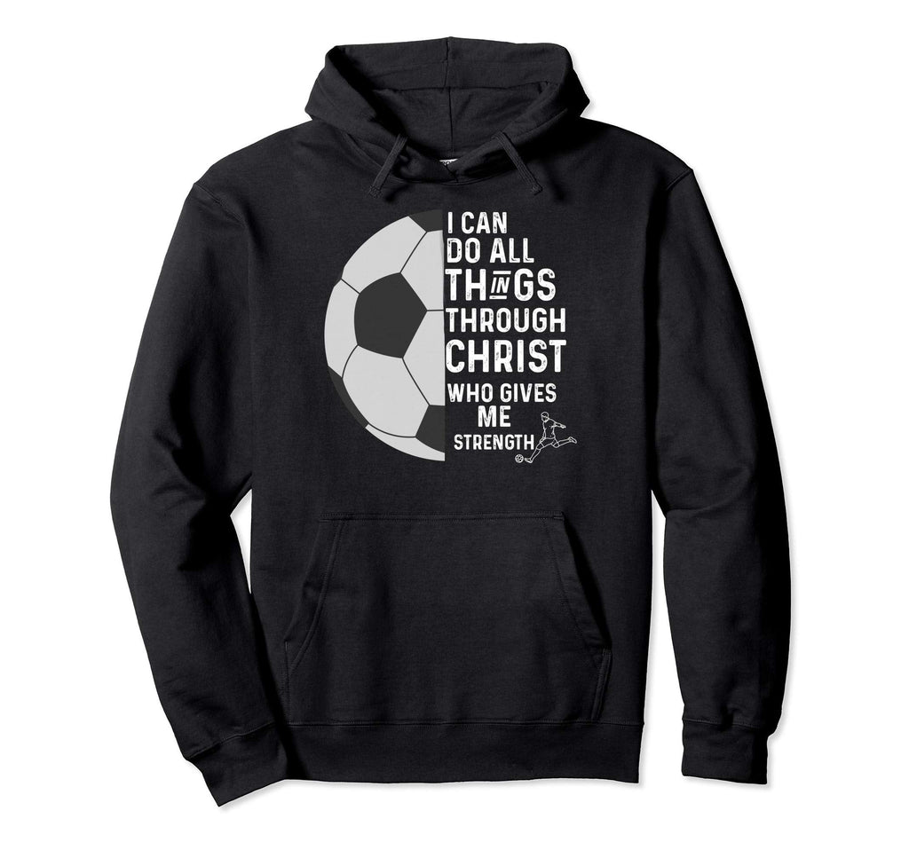 Christian Soccer I Can Do All Hoodie - Casual Everyday Wear Men Women