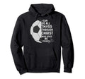 Christian Soccer I Can Do All Hoodie - Casual Everyday Wear Men Women