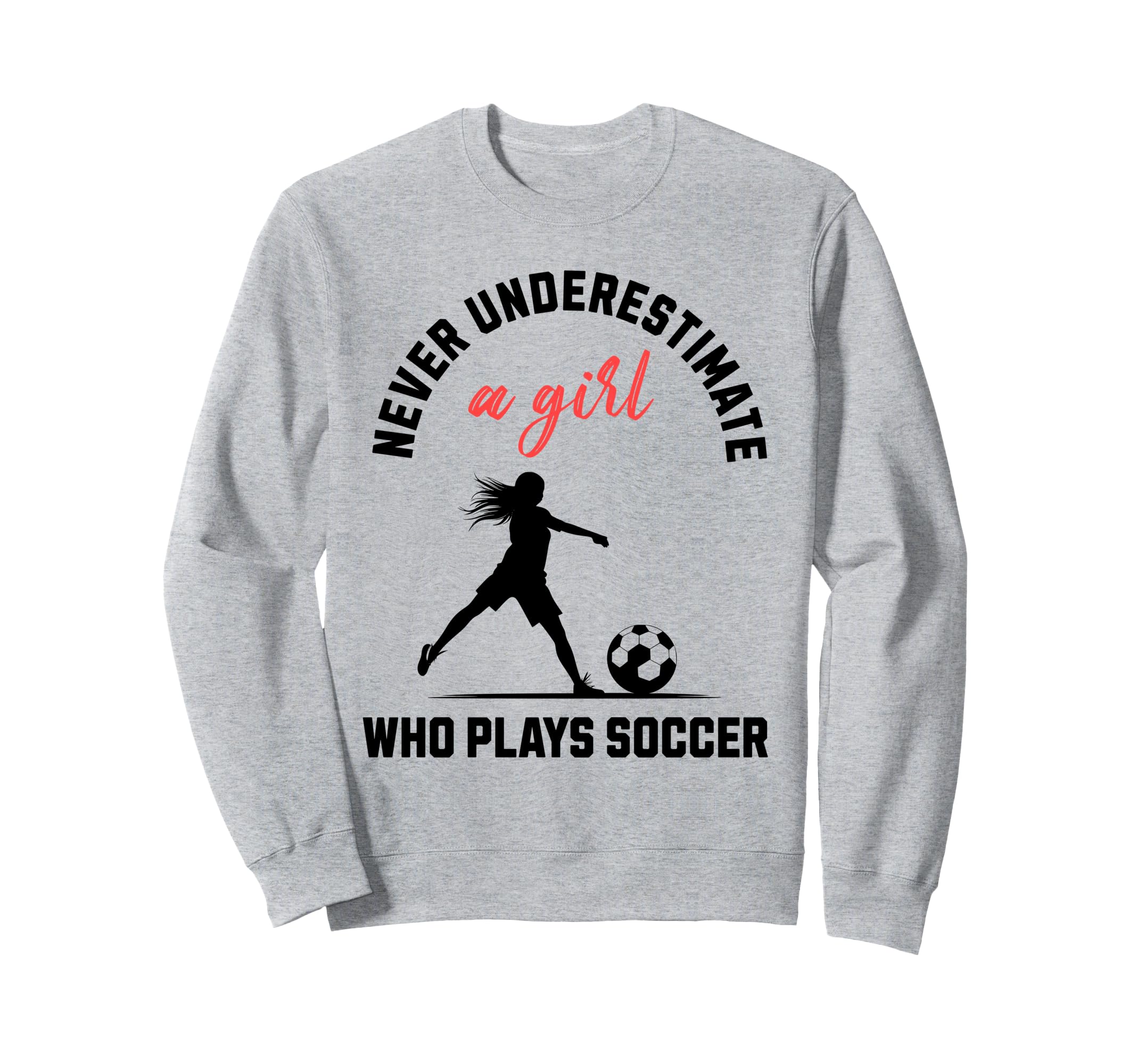 Soccer Soccer Player Empowerment Sweatshirt - Trendy Graphic for Adults