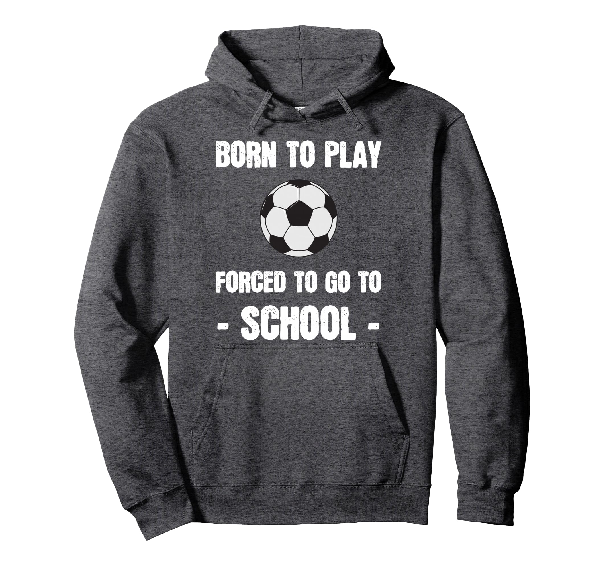 Born To Play Forced To Go To School Hoodie - Graphic Print Men Women