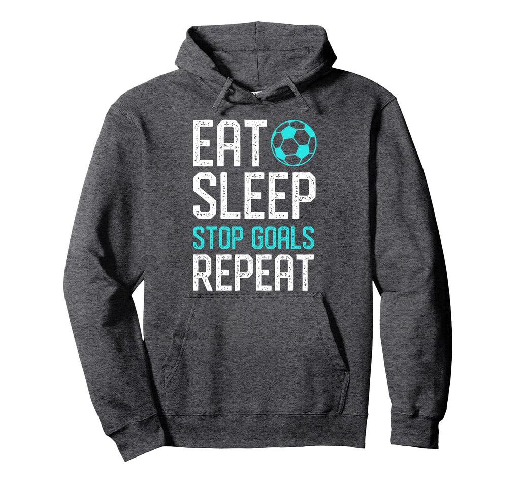 Eat Sleep Stop Goals Repeat Soccer Hoodie - Streetwear Style Men Women