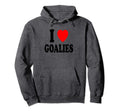 I Heart Love Goalies Hockey Soccer Hoodie - Casual Everyday Wear Men Women