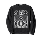 Sportsman Trainer Im Soccer Coach Sweatshirt - Trendy Graphic Men Women