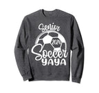 Senior Soccer Yaya 2024 Class 2024 Sweatshirt - Streetwear Style Unisex
