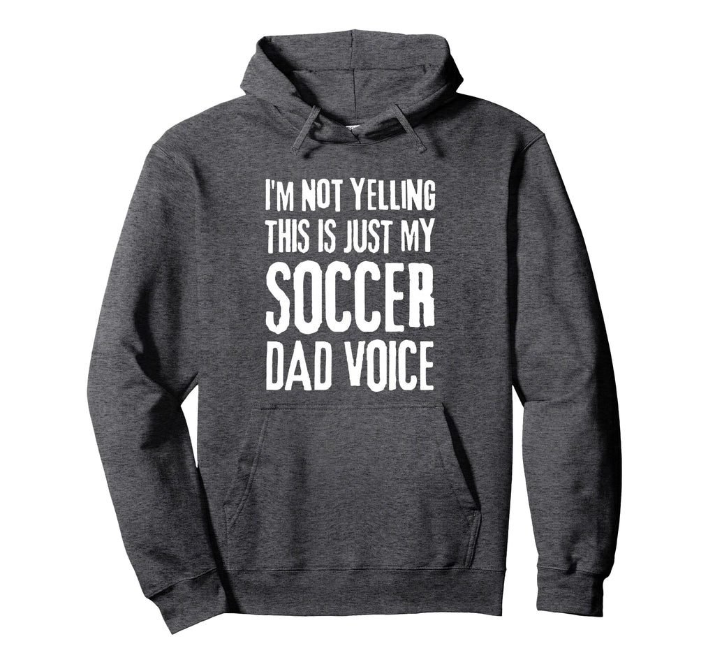 Im Not Yelling This Is Just My Soccer Hoodie - Custom Art Print Men Women
