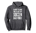 Im Not Yelling This Is Just My Soccer Hoodie - Custom Art Print Men Women