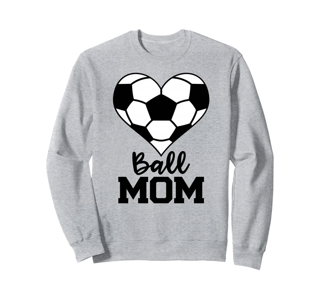 Ball Mom Funny Soccer Player Mom Sweatshirt - Casual Everyday Wear Unisex