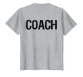 Coach Back Coaches Soccer Baseball T-Shirt - Novelty Apparel Unisex