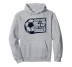 Everyday Is Good Day Goal Keeper Futbol Hoodie - Trendy Graphic Men Women