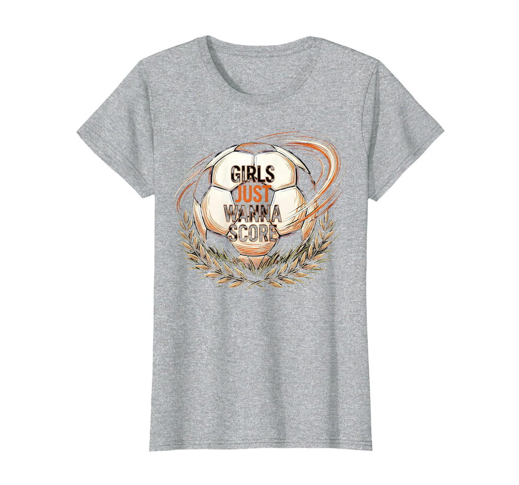 Just Wanna Score Womens Soccer T-Shirt - Custom Art Print Unisex