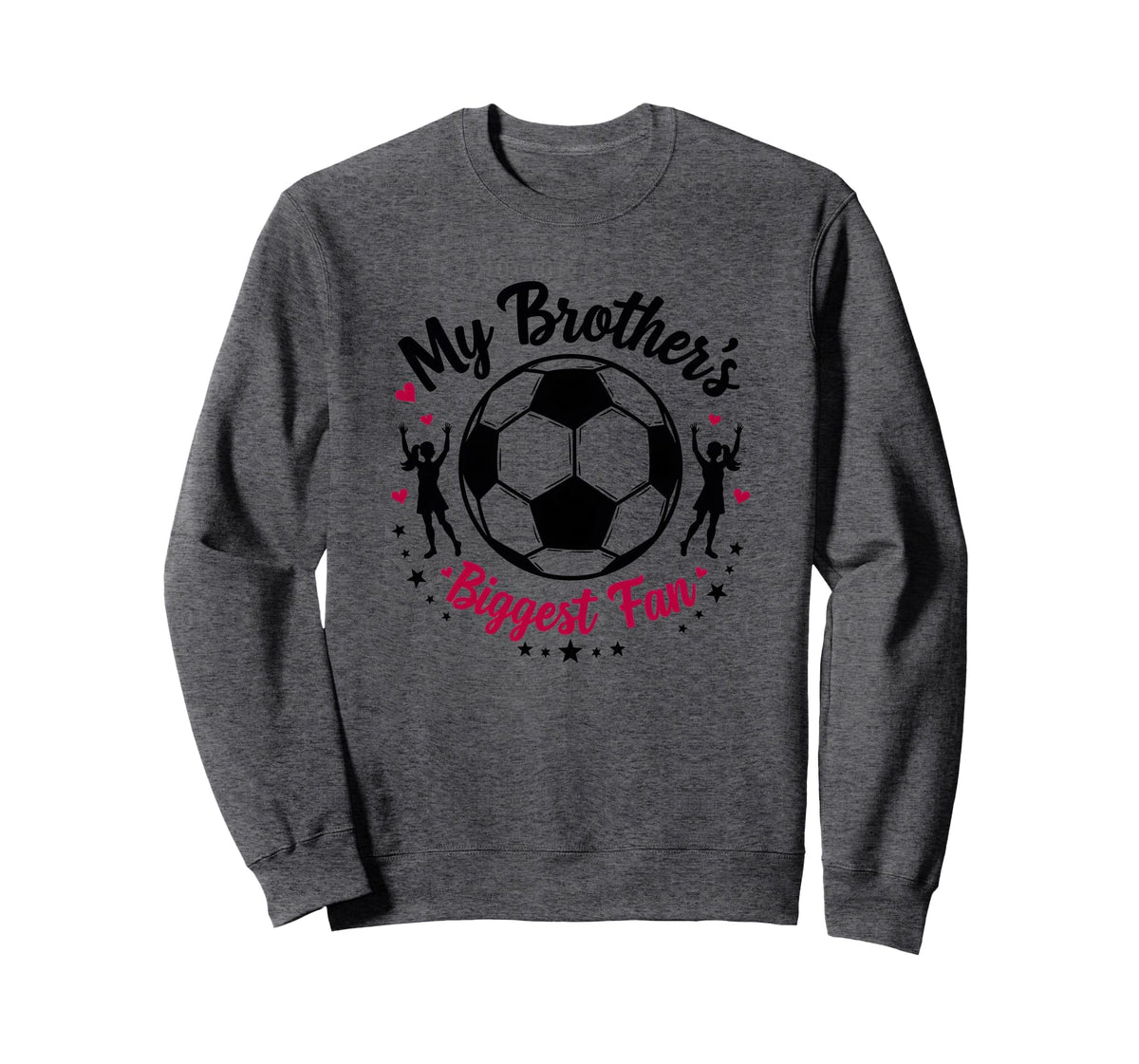 Soccer Sister My Brothers Biggest Sweatshirt - Aesthetic Graphic Men Women