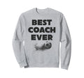 Best Coach Ever Sweatshirt - Streetwear Style Unisex