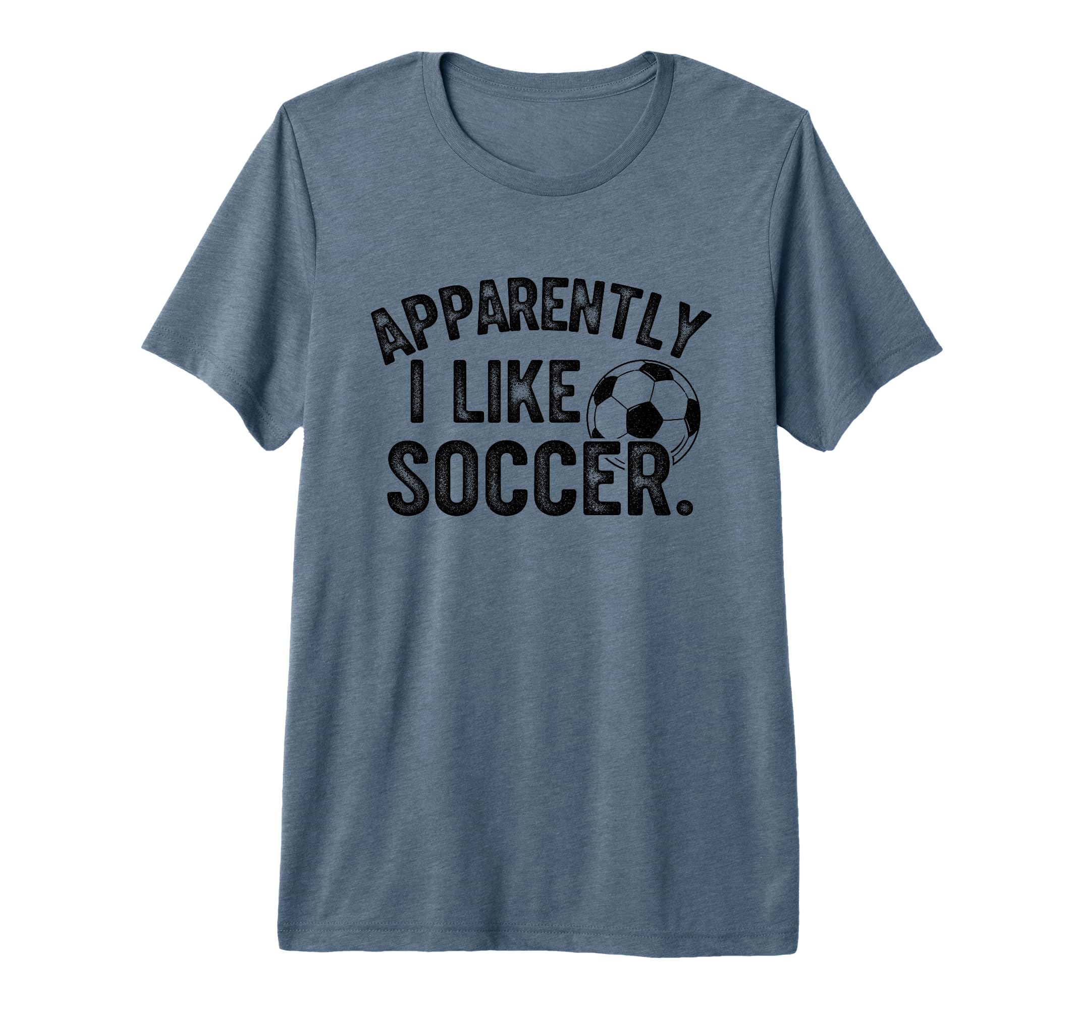 Apparently I Like Soccer Season Funny Game T-Shirt - Trendy Graphic Unisex