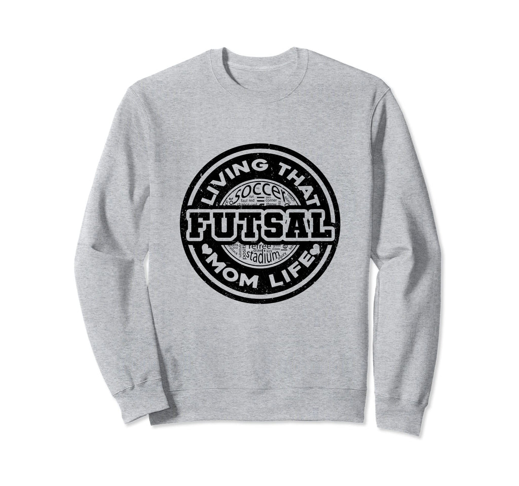 Living That Futsal Mom Life Indoor Sweatshirt - Unique Graphic Unisex
