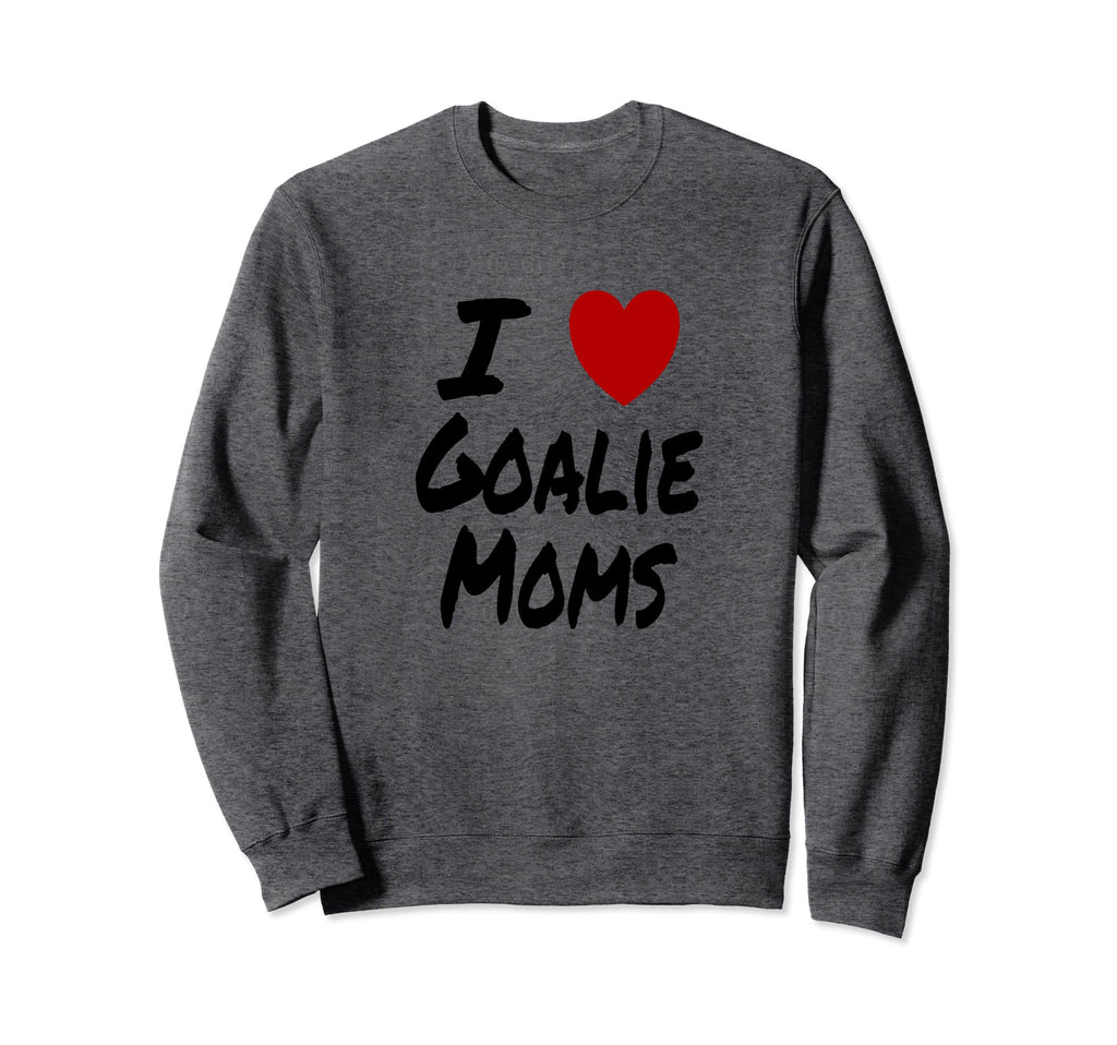 I Heart Love Goalie Moms Hockey Sweatshirt - Aesthetic Graphic for Adults