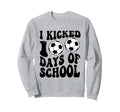 I Kicked 100 Days School Soccer Sweatshirt - Aesthetic Graphic Men Women
