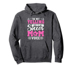 Im Not Yelling This Is My Soccer Mom Hoodie - Unique Graphic Men Women