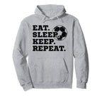 Eat Sleep Keep Repeat Soccer Hoodie - Custom Art Print for Adults