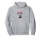Soccer Is Life Soccer Fans Related Hoodie - Unique Graphic Men Women