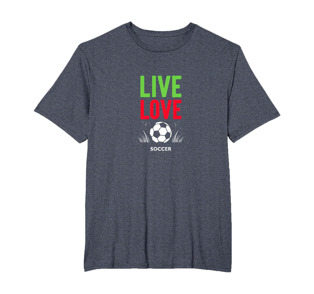Live Love Soccer Inspiring Sports Fan T-Shirt - Streetwear Style Men Women