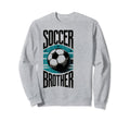 Soccer Brother Family Matching Team Sweatshirt - Custom Art Print Unisex