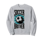 Soccer Brother Family Matching Team Sweatshirt - Custom Art Print Unisex