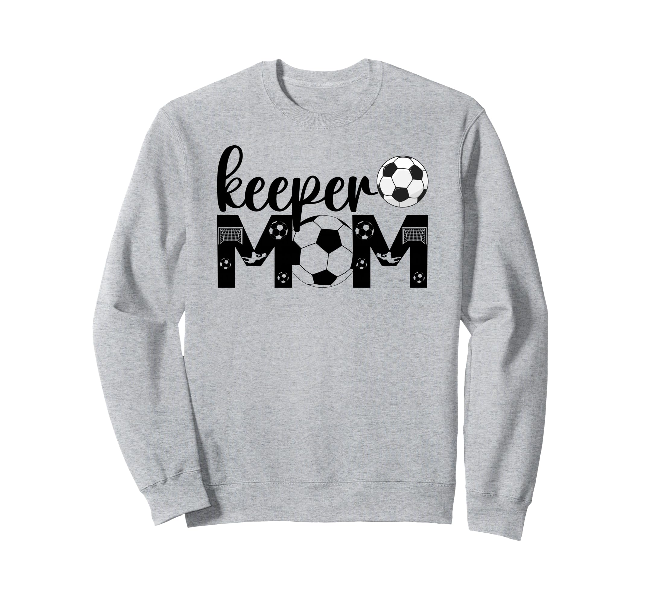 Soccer Keeper Mom Proud Mother Sweatshirt - Fun Novelty Design Unisex