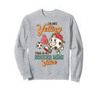 Soccer Grandma Im Not Yelling This Sweatshirt - Graphic Print for Adults