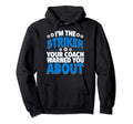 Striker Your Coach Warned You About Hoodie - Streetwear Style for Adults